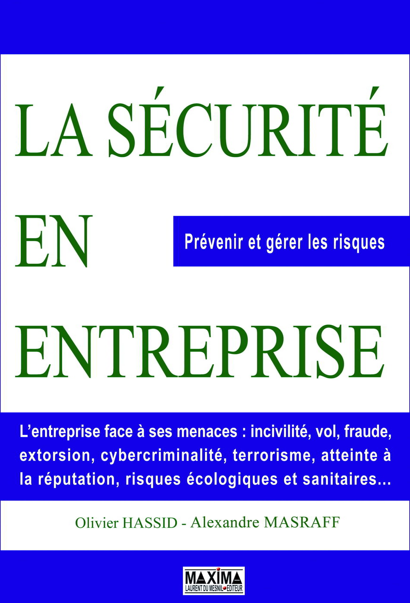La sécurité en entreprise, prévenir et gérer les risques